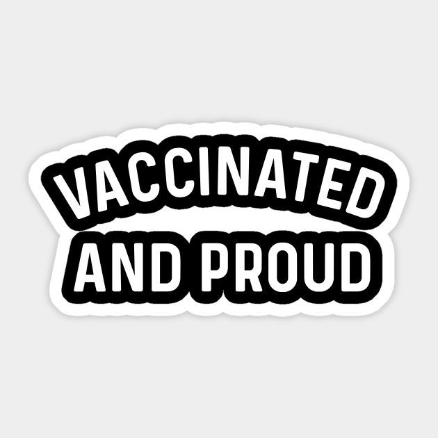 Vaccinated And Proud coronavirus Sticker by Natural 20 Shirts